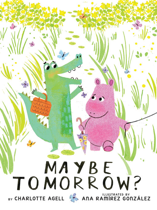 Title details for Maybe Tomorrow? (a story about loss, healing, and friendship) by Charlotte Agell - Available
